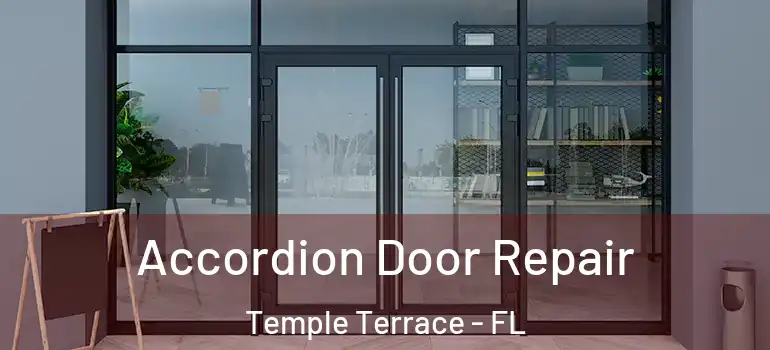  Accordion Door Repair Temple Terrace - FL