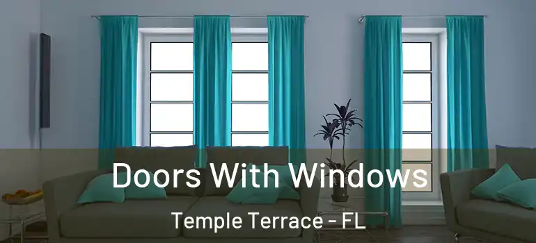 Doors With Windows Temple Terrace - FL