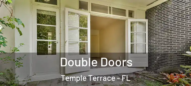 Double Doors Temple Terrace - FL