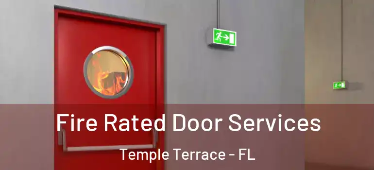 Fire Rated Door Services Temple Terrace - FL