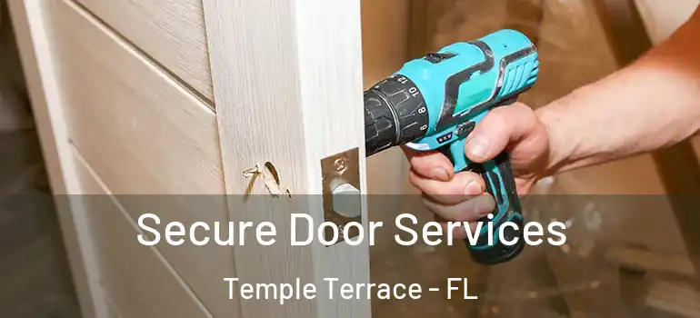 Secure Door Services Temple Terrace - FL